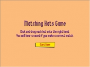 Matching hat game. Loading Start Game Matching Hats Click and drag each hat onto the right head.You will hear a sound if you make correct match. Â© The Wiggles Pty Ltd matched: You have matched all hats! Well done! Play Again...
