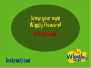 The wiggles growing plant. Loading Grow your ownWiggly flowers! Start growing! Instructions Click on the soil to pick it upClick pour (3 times) over each potClick seeds them (1 time) watering can water (6 pot Â© The Wiggles Pty Ltd, 2006 All plants have grown! again...
