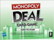 Monopoly deal card game. http://www.pegi.info...
