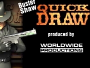 Buster shaw quick draw. LOADING Please Wait Buster Shaw produced by W P WORLDWIDE PRODUCTIONS Start Instructions Credits - 0 GAME OVER Back (c)1999 Worldwide Productions Inc. 2D Graphics / 3D Modeling Animations Programming Interactive Development Music Tracks Jason Bubba Ed Wisniewski Lost in the desert BY: Action islands http://www.wwp-inc.com Shoot before he shoots you Quick Draw bonus items for extra points 250 Poin...
