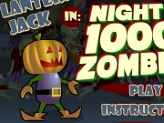 Lantern Jack in night of 1000 or so zombies. Power up!                          0 999999 03 999...
