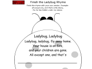 Finish the ladybug rhyme....
